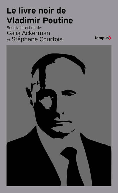 Livres Sciences Humaines et Sociales Géopolitique Le Livre noir de Vladimir Poutine Collectif