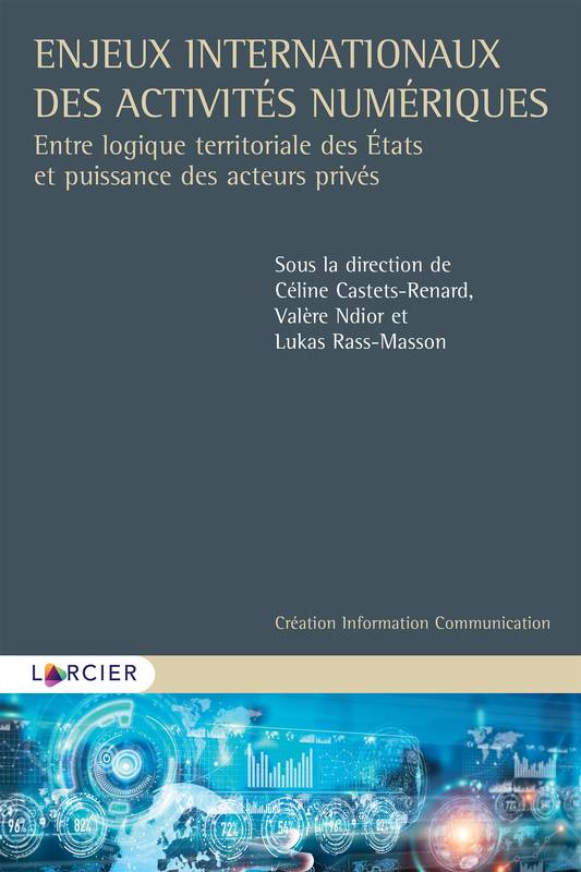 Enjeux internationaux des activités numériques, Entre logique territoriale des États et puissance des acteurs privés