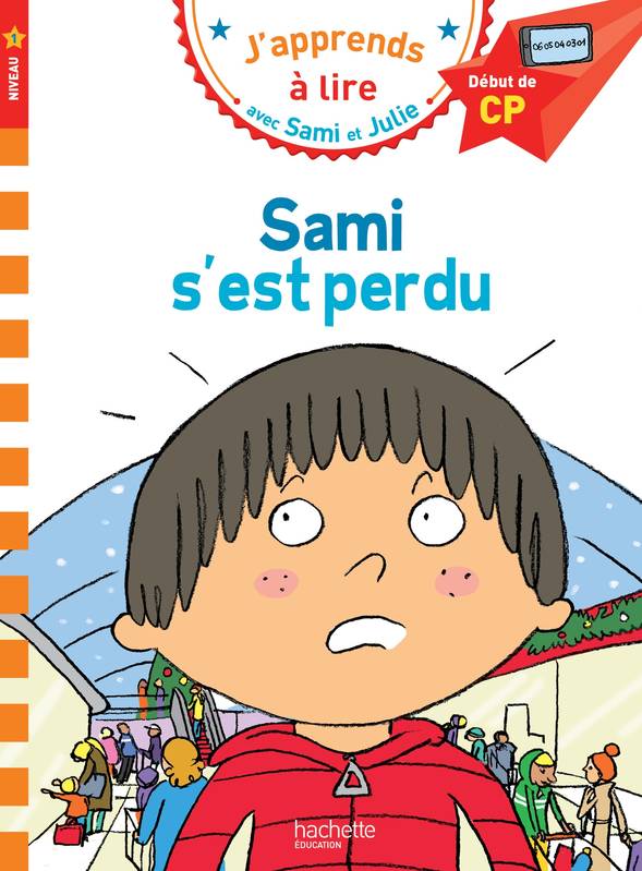 J'apprends à lire avec Sami et Julie, Sami et Julie CP Niveau 1 Sami s'est perdu Isabelle Albertin