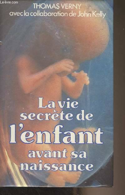 La vie secrète de l'enfant avant la naissance