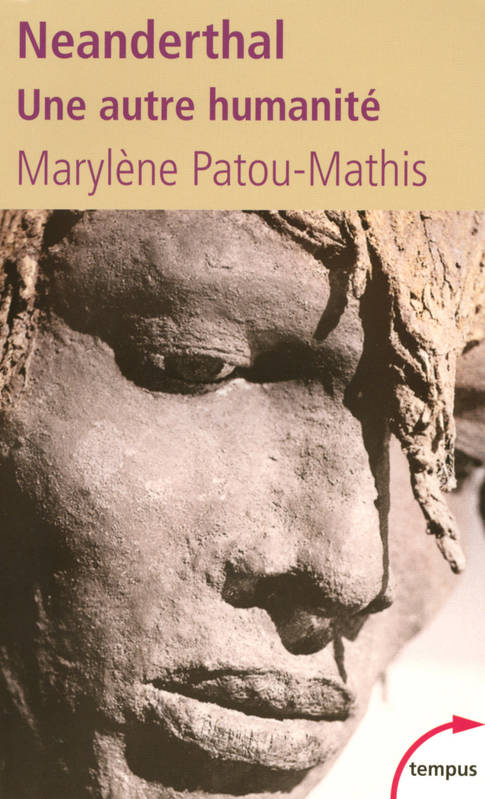 Neanderthal Marylène Patou-Mathis