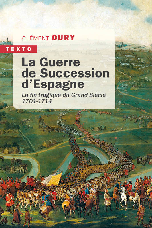La guerre de succession d'Espagne, La fin tragique du grand siècle Clément Oury