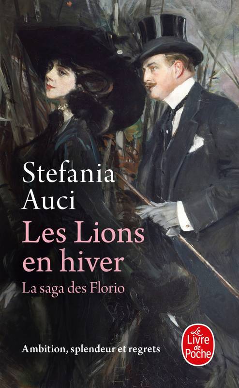 Livres Littérature et Essais littéraires Romans contemporains Etranger 3, Les Lions en hiver (Les Florio, Tome 3) Stefania Auci