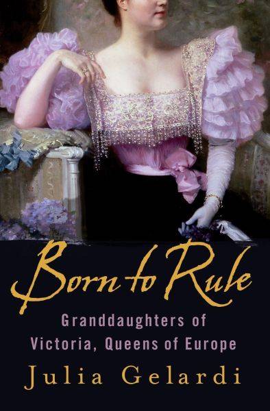 Born to Rule Gelardi, Julia