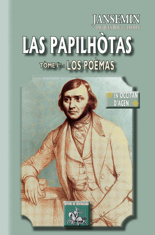 Las Papilhòtas (Tome Ier : Los Poèmas), (Tome Ier : Los Poèmas) Jacques Boé Dit Jasmin