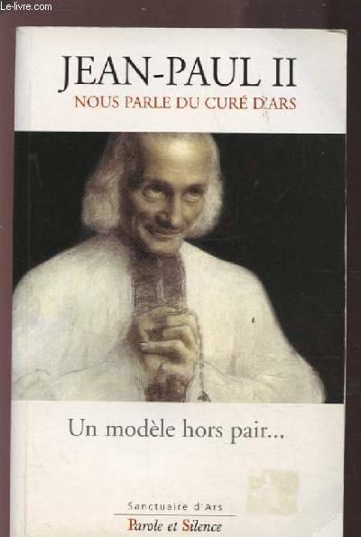 modele hors pair - jean-paul ii nous parle du cure d ars, Jean-Paul II nous parle du curé d'Ars