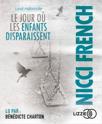 Livres Polar Thriller Lundi mélancolie, Le jour où les enfants disparaissent Nicci French