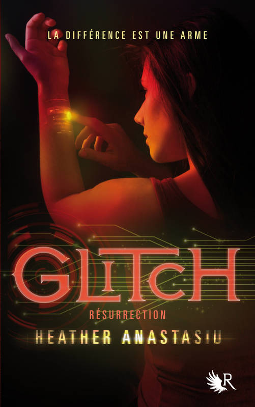Glitch - Tome 2, Résurrection Heather Anastasiu