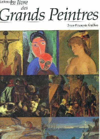 Le livre des grands peintres Jean-François Guillou