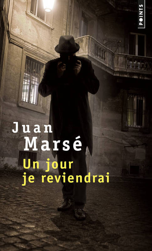 Un jour je reviendrai, roman Juan Marse