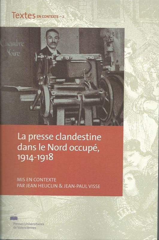 La Presse clandestine dans le Nord occupé, 1914-1918