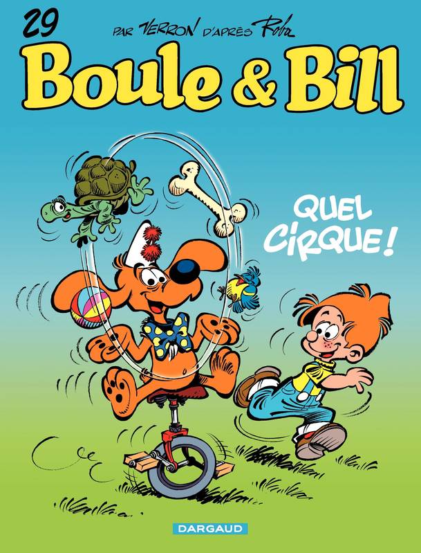 Album de Boule & Bill., 29, Boule et Bill - tome 29 - Quel cirque ! Laurent Verron