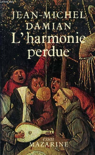 Livres Sciences Humaines et Sociales Actualités L'Harmonie perdue Jean-Michel Damian