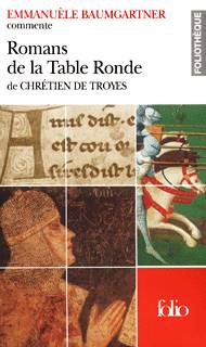 Romans de la Table Ronde de Chrétien de Troyes (Essai et dossier)