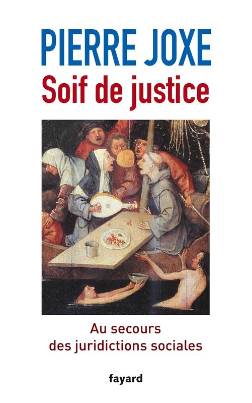 Livres Économie-Droit-Gestion Droit Généralités Soif de justice, Au secours des juridictions sociales Pierre Joxe