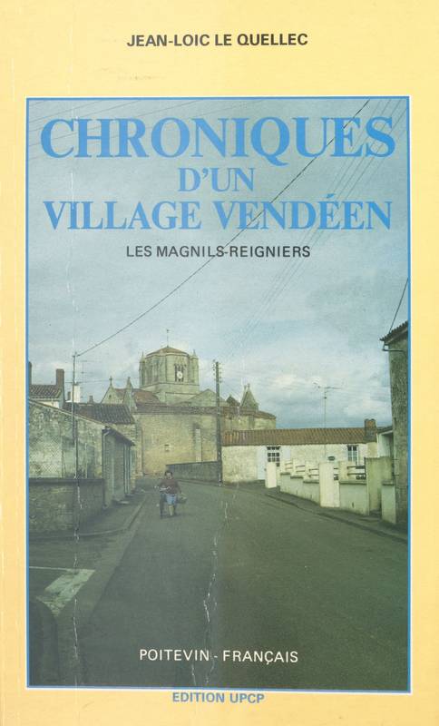Chroniques d'un village vendéen : Les Magnils-Reigniers