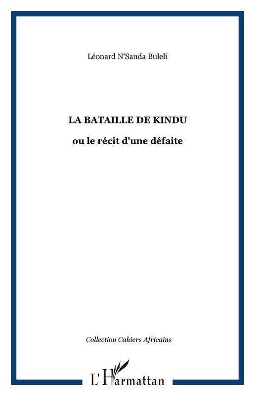 La bataille de kindu, ou le récit d'une défaite