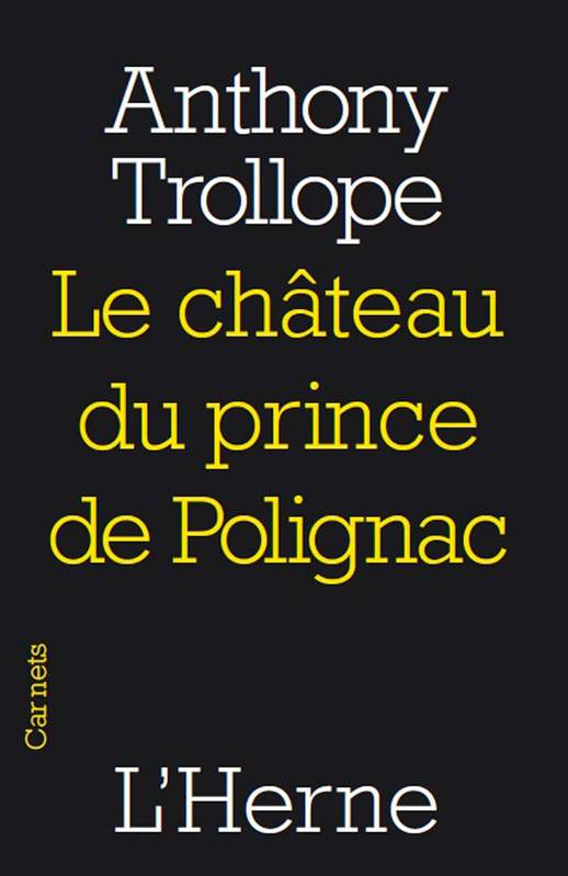 Livres Littérature et Essais littéraires Romans contemporains Francophones Chateau du prince polignac (Le) Anthony Trollope