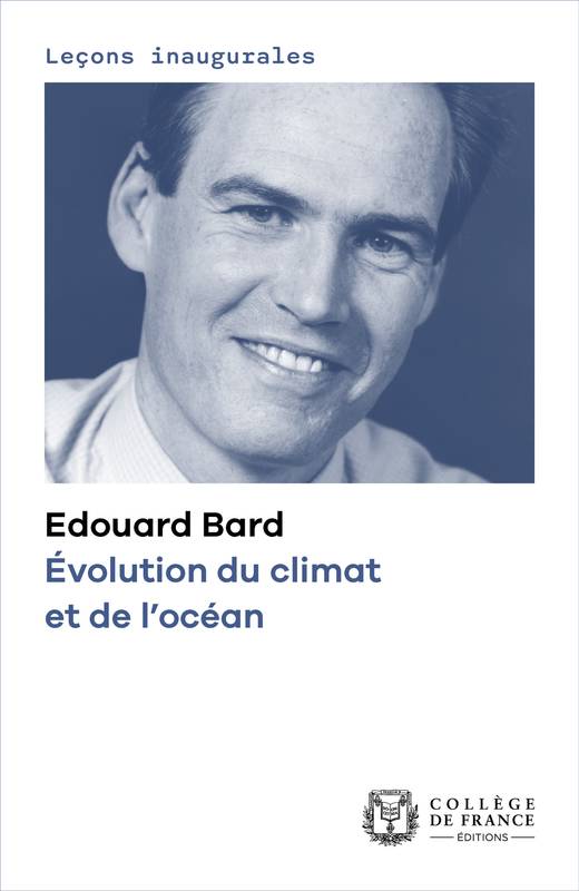 Évolution du climat et de l’océan, Leçon inaugurale prononcée au Collège de France le jeudi 7 novembre 2002