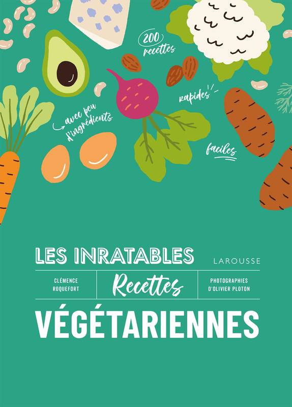 Les inratables : recettes végétariennes, Les inratables