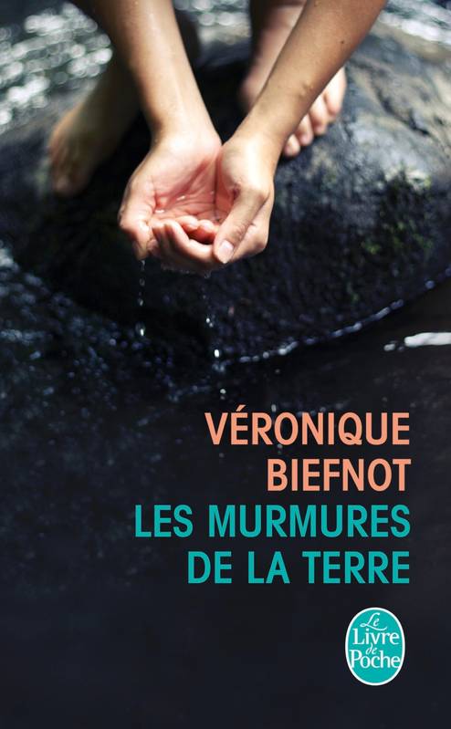 Livres Littérature et Essais littéraires Romans contemporains Francophones Les Murmures de la terre Véronique Biefnot