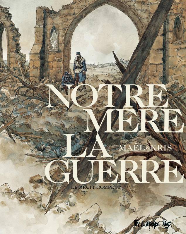 Notre Mère la Guerre, Le récit complet