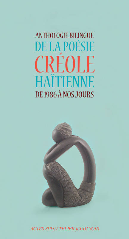 Livres Littérature et Essais littéraires Poésie Anthologie bilingue de la poésie créole haïtienne de 1986 à nos jours Collectif