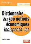 Livres Scolaire-Parascolaire BTS-DUT-Concours Dictionnaire des 500 notions économiques indispensables Jean-Luc Dagut