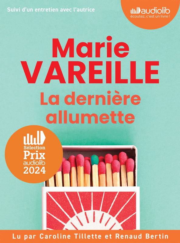 La Dernière Allumette, Livre audio 1 CD MP3 - Suivi d'un entretien avec l'autrice