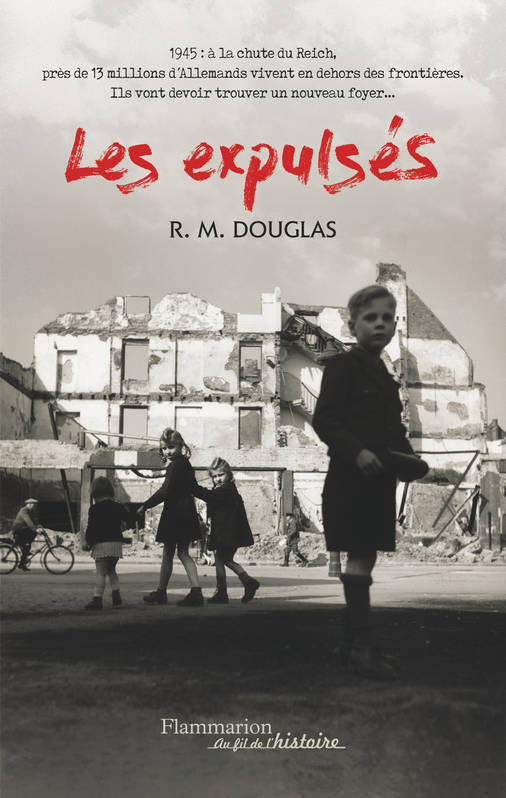 Livres Histoire et Géographie Histoire Histoire générale Les Expulsés R.M. Douglas