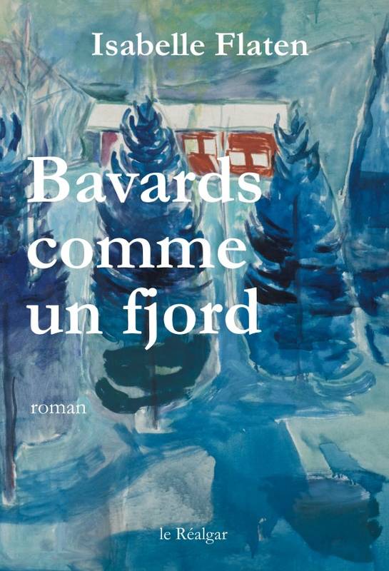 Bavards comme un fjord - roman Isabelle Flaten