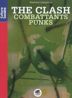 Livres Jeunesse THE CLASH - COMBATTANTS PUNKS Stephane Letourneur