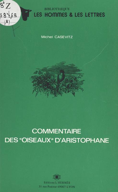 Commentaire des «Oiseaux» d'Aristophane Michel Casevitz