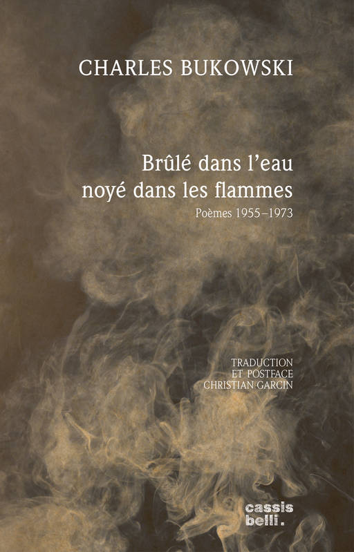 Brûlé dans l'eau noyé dans les flammes, Poèmes 1955-1973