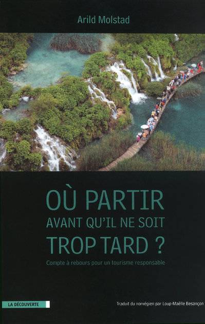 Où partir avant qu'il ne soit trop tard ?, compte à rebours pour un tourisme responsable