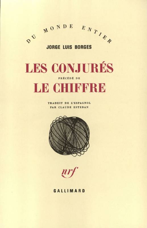 Livres Littérature et Essais littéraires Romans contemporains Etranger Les Conjurés / Le Chiffre Jorge Luis Borges