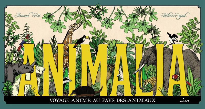 Livres Jeunesse Loisirs et activités Animalia, voyage animé au pays des animaux Arnaud Roi