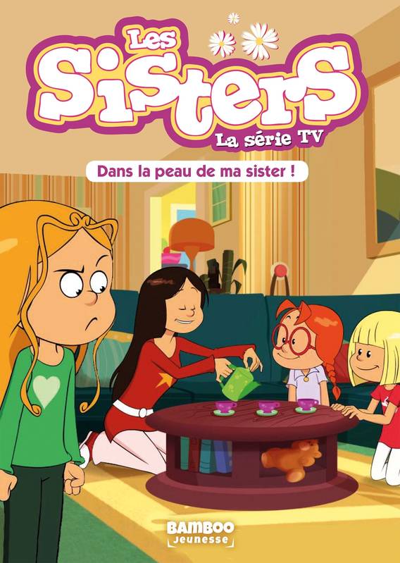 3, Les Sisters - La Série TV - Poche - tome 03, Dans la peau de ma Sister WILLIAM