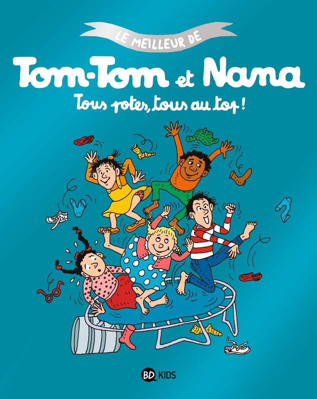 Tous potes, tous au top !, Le meilleur de Tom-Tom et Nana tome 6