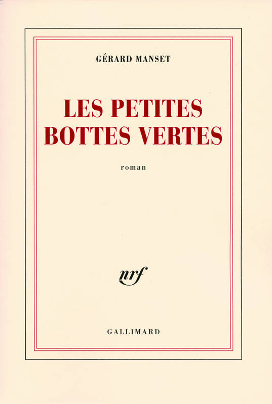 Les petites bottes vertes, roman Gérard Manset