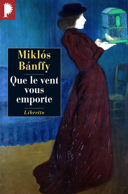 Livres Littérature et Essais littéraires Romans contemporains Etranger 3, La trilogie de Transylvanie / Que le vent vous emporte, 3 Miklós Bánffy