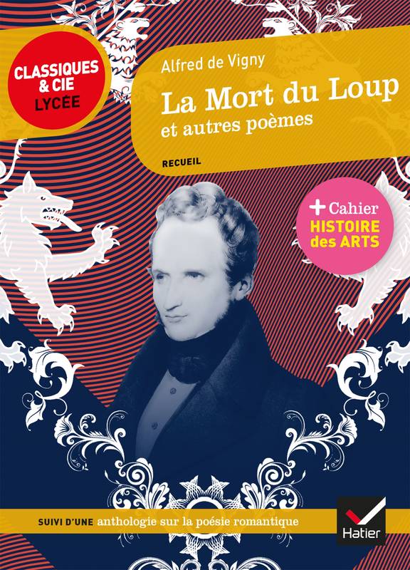 La Mort du Loup et autres poèmes, suivi d'un parcours  sur la poésie romantique