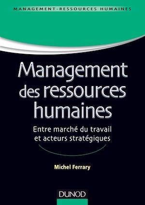 Management des ressources humaines, Marché du travail et acteurs stratégiques Michel Ferrary