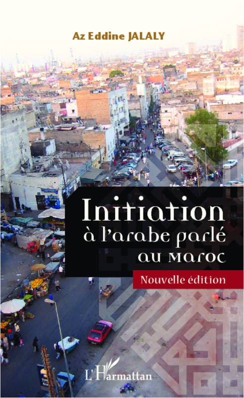 Initiation à l'arabe parlé au Maroc, (Nouvelle édition)