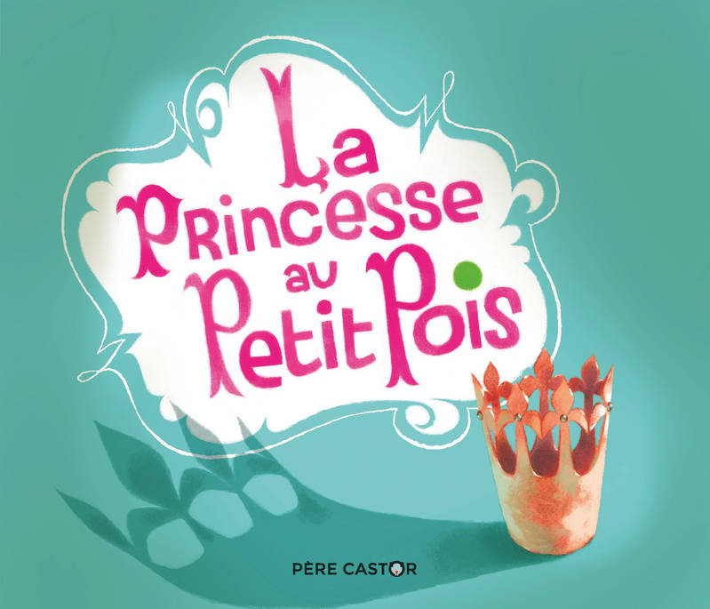 Livres Jeunesse de 3 à 6 ans Albums La Princesse au Petit Pois Hans Christian Andersen