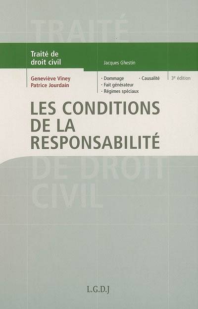 Traité de droit civil., Les conditions de la responsabilité