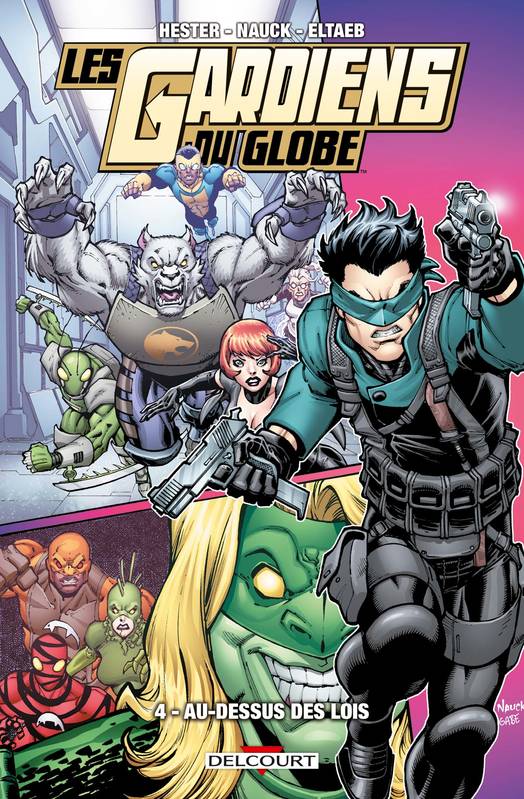 Livres BD Comics 4, Les Gardiens du globe T04, Au-dessus des lois Todd Nauck