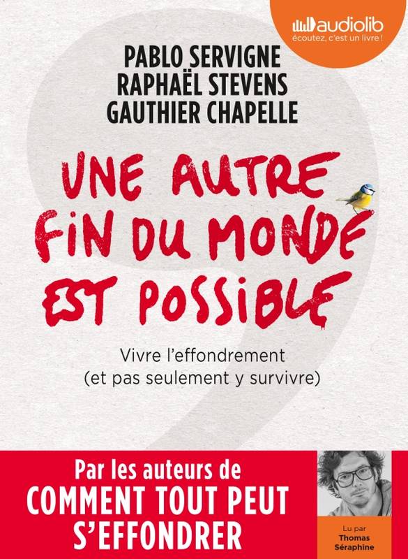 Une autre fin du monde est possible, Vivre l'effondrement (et pas seulement y survivre)