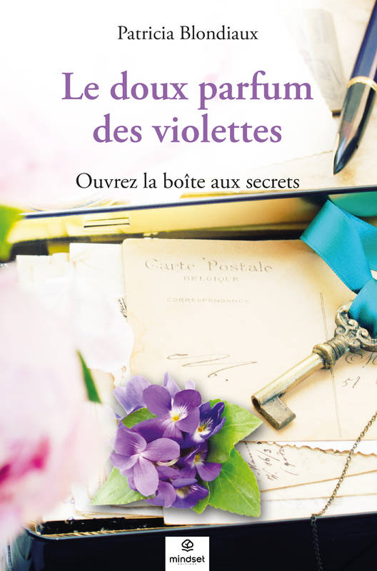 LE DOUX PARFUM DES VIOLETTES, OUVREZ LA BOITE AUX SECRETS