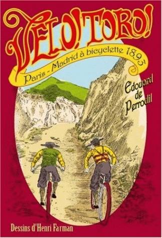 Vélo! Toro!, Paris-Madrid à bicyclette en 1893 Édouard de Perrodil